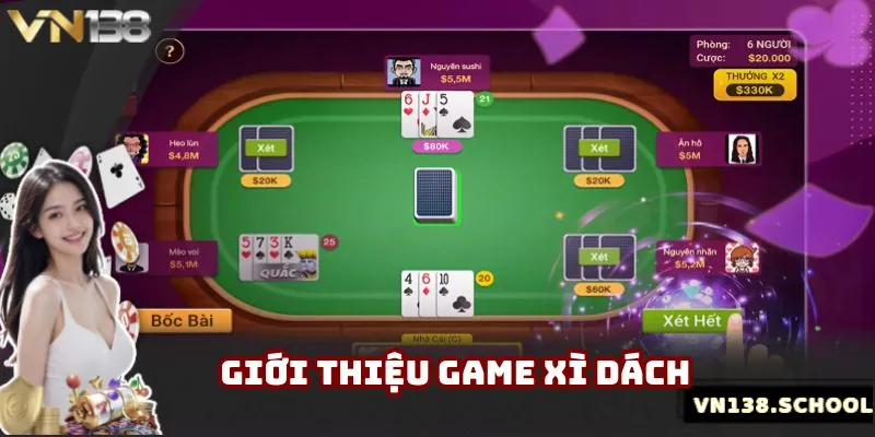 Giới thiệu tới khách hàng những thông tin cơ bản về trò chơi Xì Dách