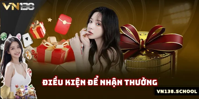 Khách hàng tuân thủ điều kiện để được nhận thưởng thành công