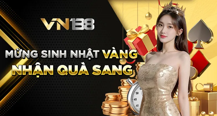 Khuyến mãi mừng sinh nhật vàng VN138
