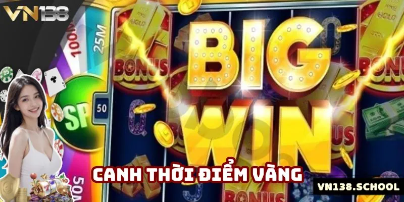 Thành viên nên chọn thời điểm vàng để tham gia game