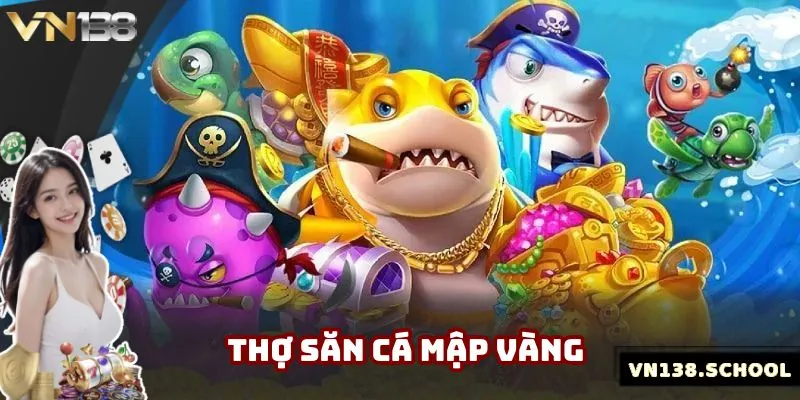 Thợ săn cá mập vàng mang lại những trải nghiệm tuyệt vời nhất