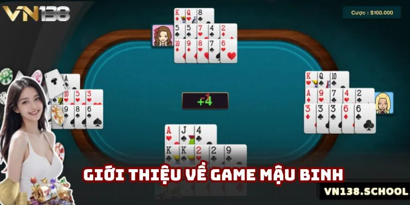 Tìm hiểu về trò chơi đánh bài Mậu Binh hấp dẫn