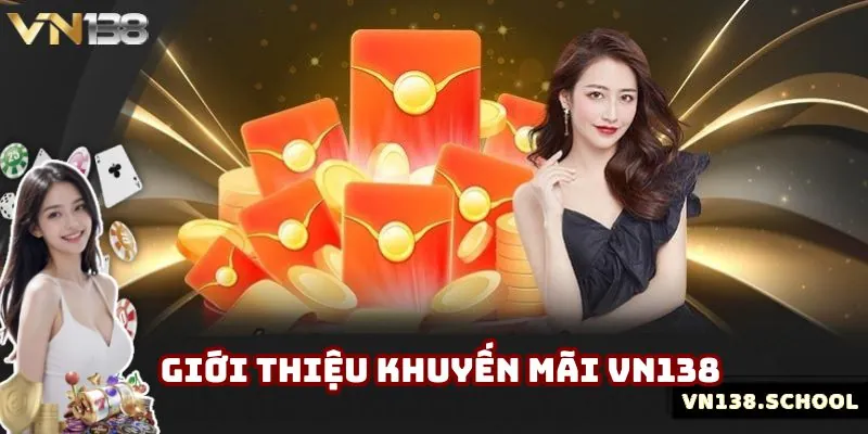 Vài nét tổng quan về chương trình khuyến mãi VN138