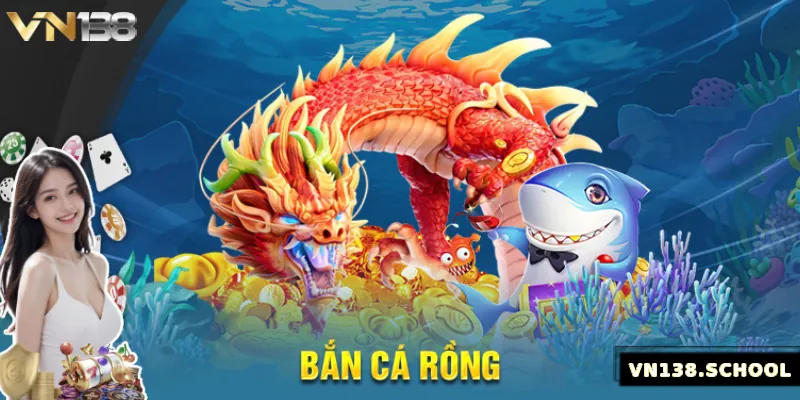 Giới Thiệu Bắn Cá Rồng – Tựa Game Săn Thưởng Siêu Hấp Dẫn